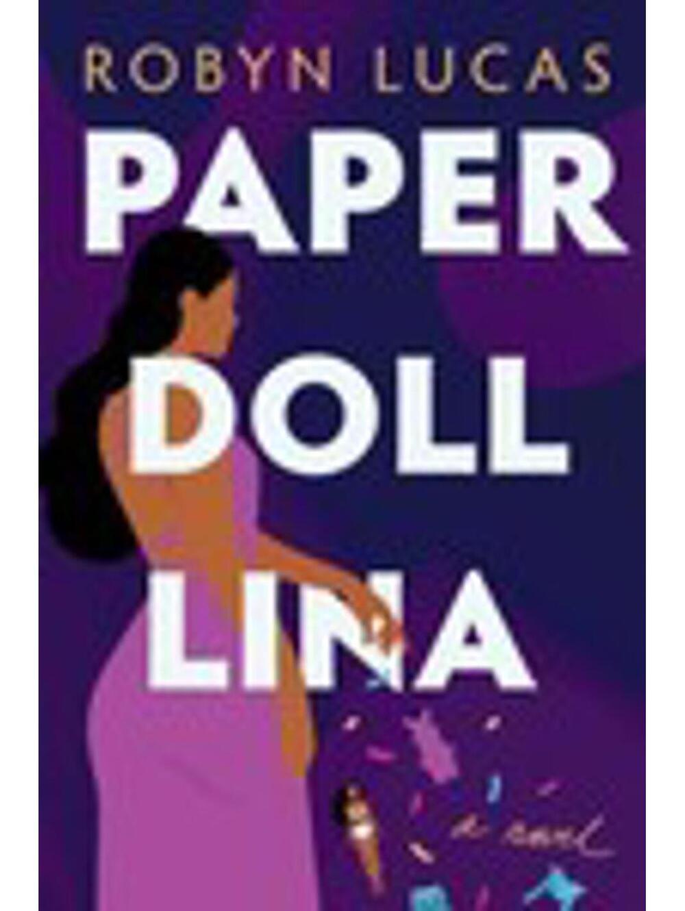 Paper Doll Lina: A Novel - Paperback By Lucas, Robyn - GOOD